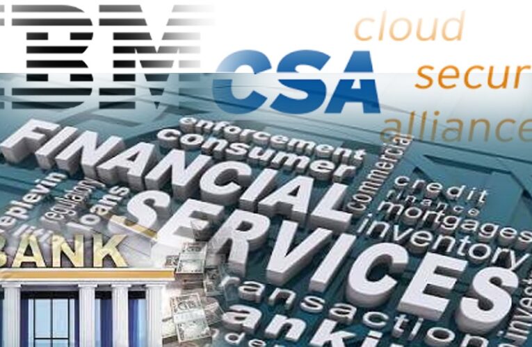 IBM Helps Financial Services Industry Manage Risk and Regulations with CSA