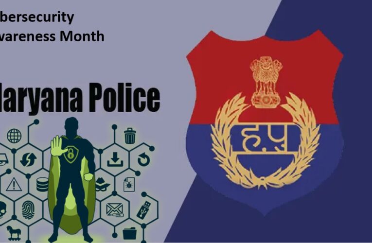 Haryana, India Police to observe ‘cybersecurity Awareness Month’